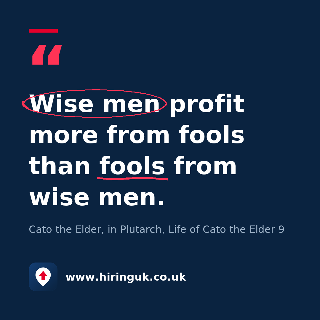 Quote card: Wise men profit more from fools than fools from wise men.