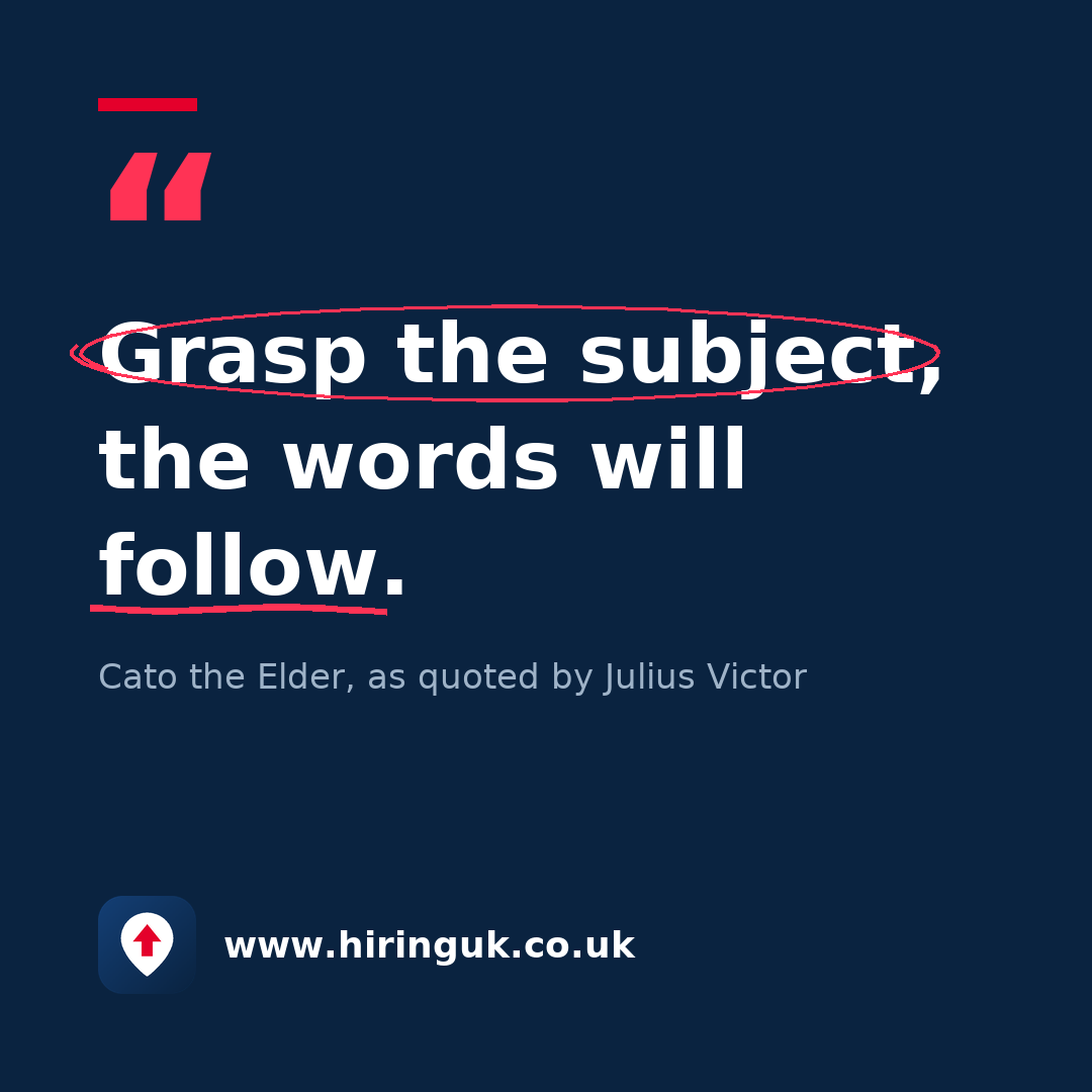 Quote card: Grasp the subject, the words will follow.
