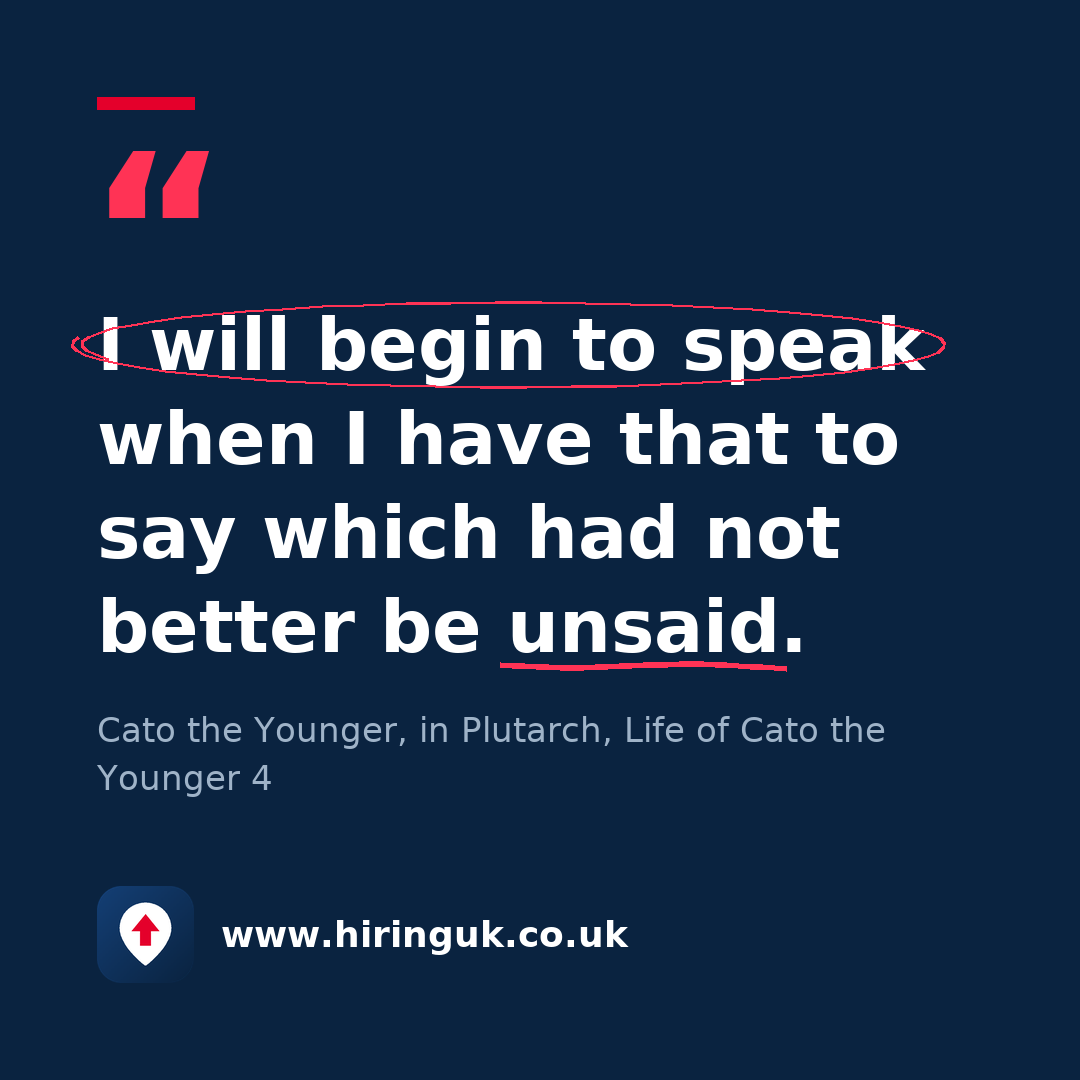 Quote card: I will begin to speak when I have that to say which had not better be unsaid.
