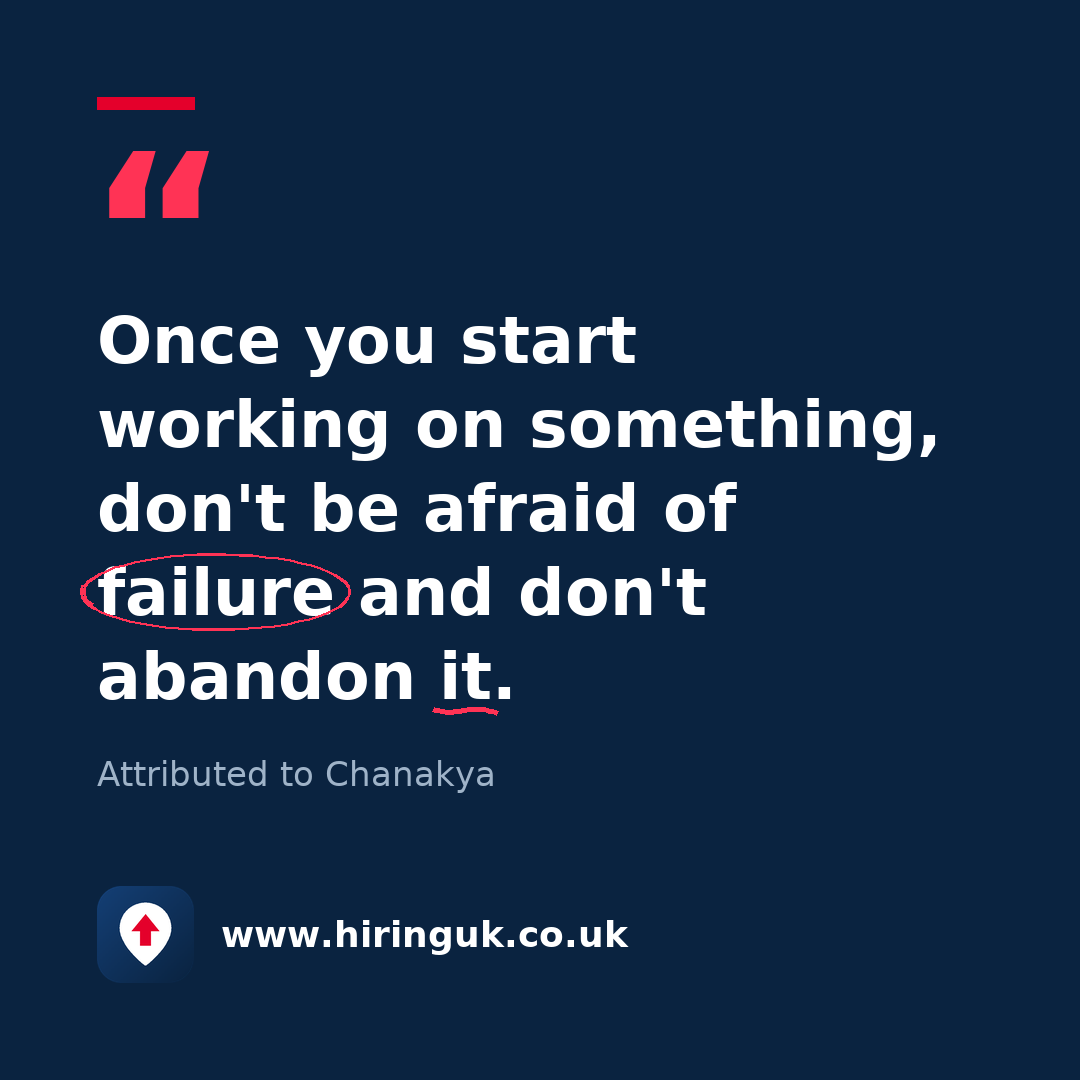 Quote card: Once you start working on something, don't be afraid of failure and don't abandon it.