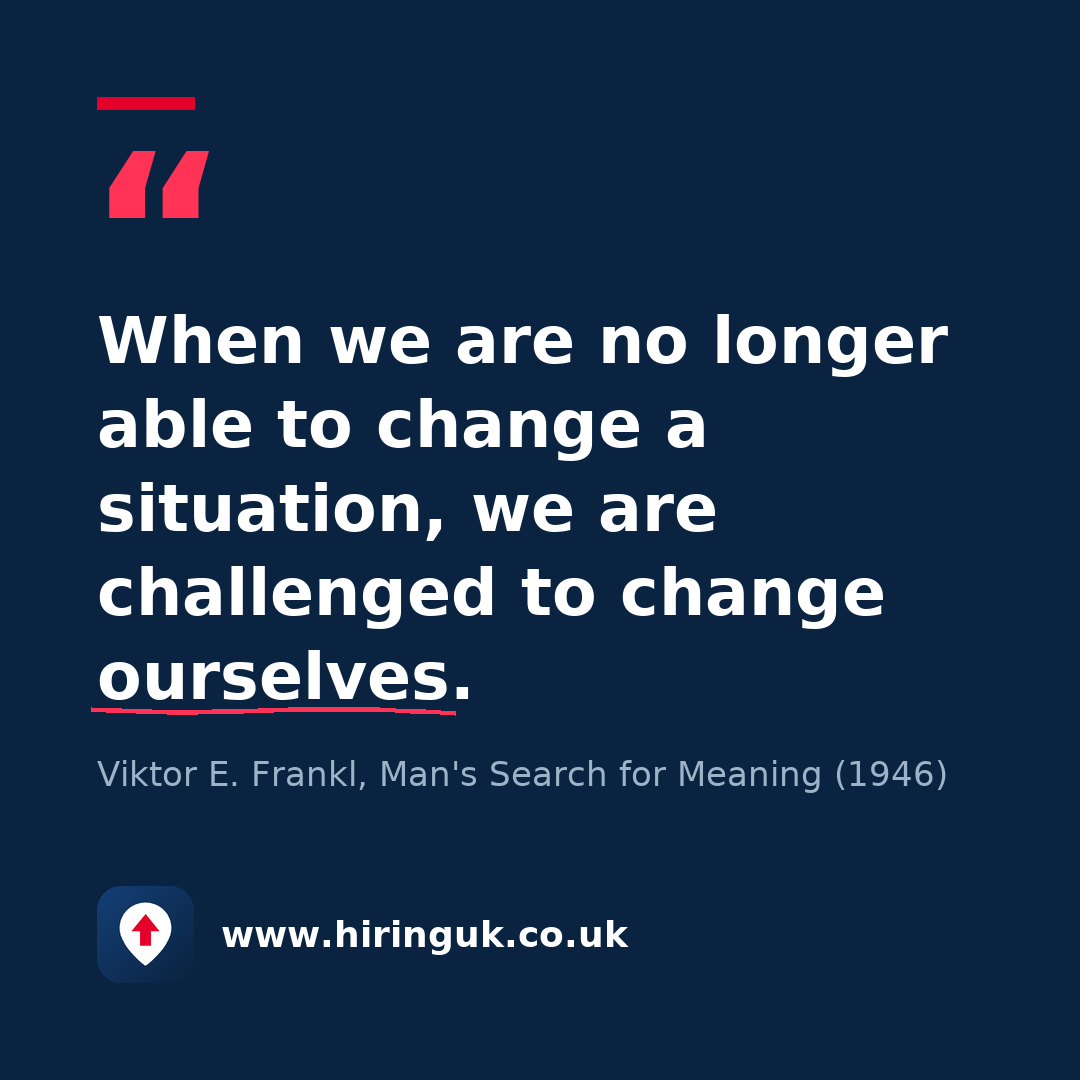 Quote card: When we are no longer able to change a situation, we are challenged to change ourselves.