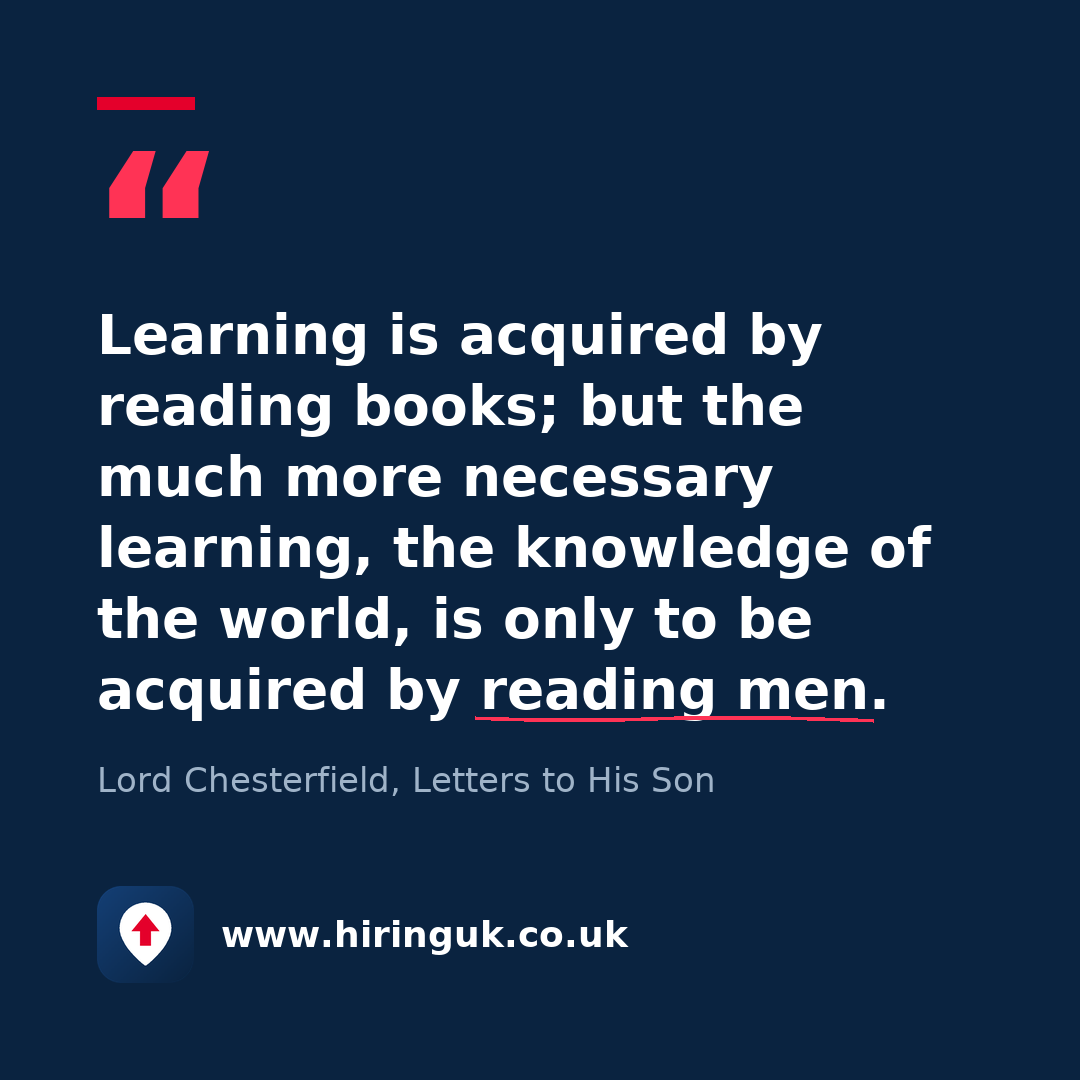 Quote card: Learning is acquired by reading books; but the much more necessary learning, the knowledge of the world, is only to be acquired by reading men.