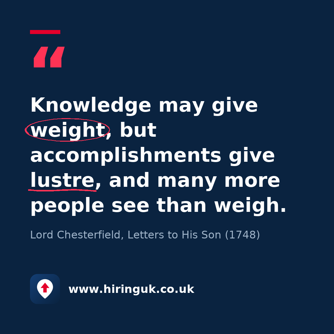 Quote card: Knowledge may give weight, but accomplishments give lustre, and many more people see than weigh.