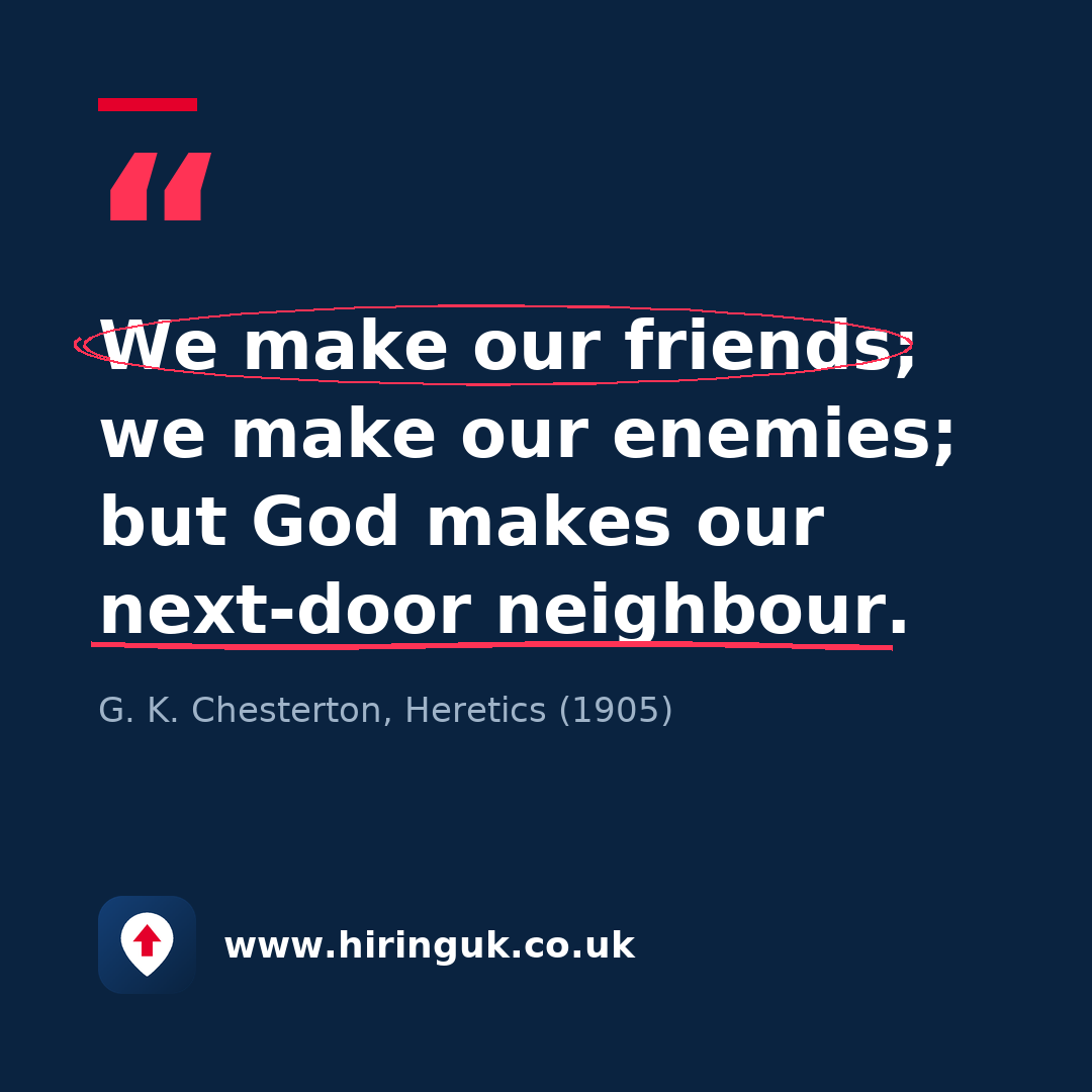 Quote card: We make our friends; we make our enemies; but God makes our next-door neighbour.