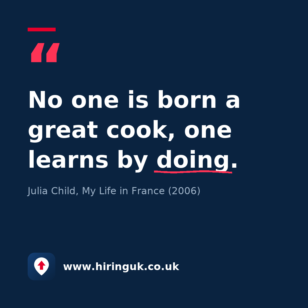 Quote card: No one is born a great cook, one learns by doing.
