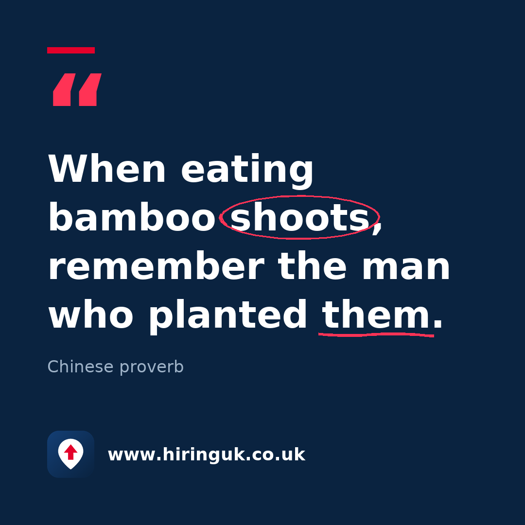 Quote card: When eating bamboo shoots, remember the man who planted them.