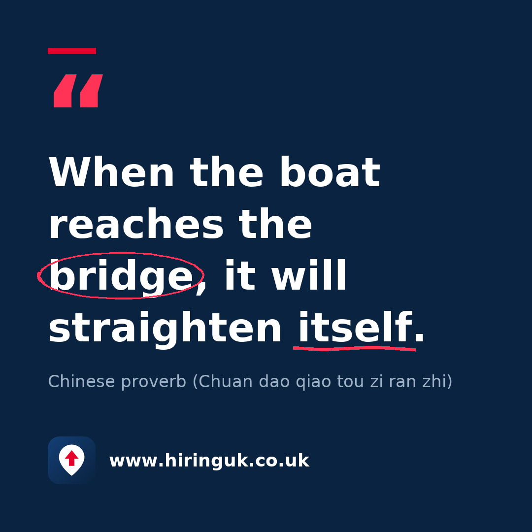 Quote card: When the boat reaches the bridge, it will straighten itself.