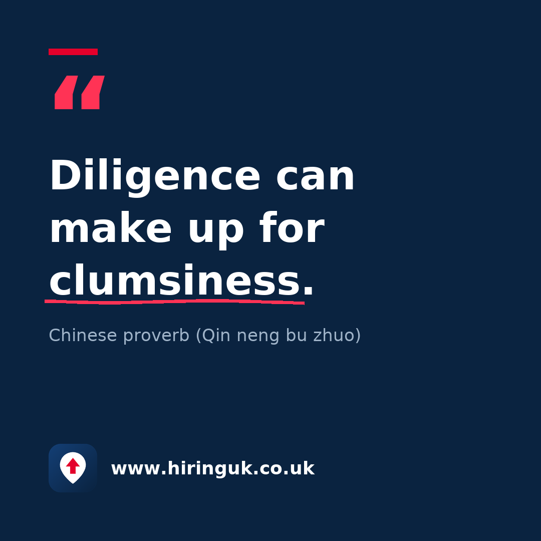 Quote card: Diligence can make up for clumsiness.