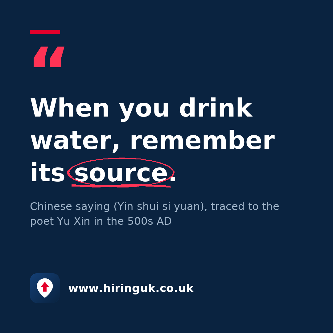 Quote card: When you drink water, remember its source.