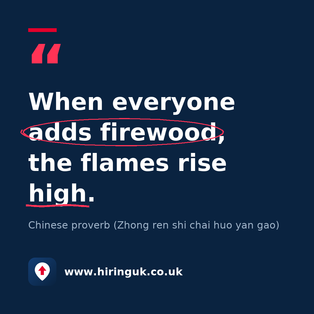 Quote card: When everyone adds firewood, the flames rise high.