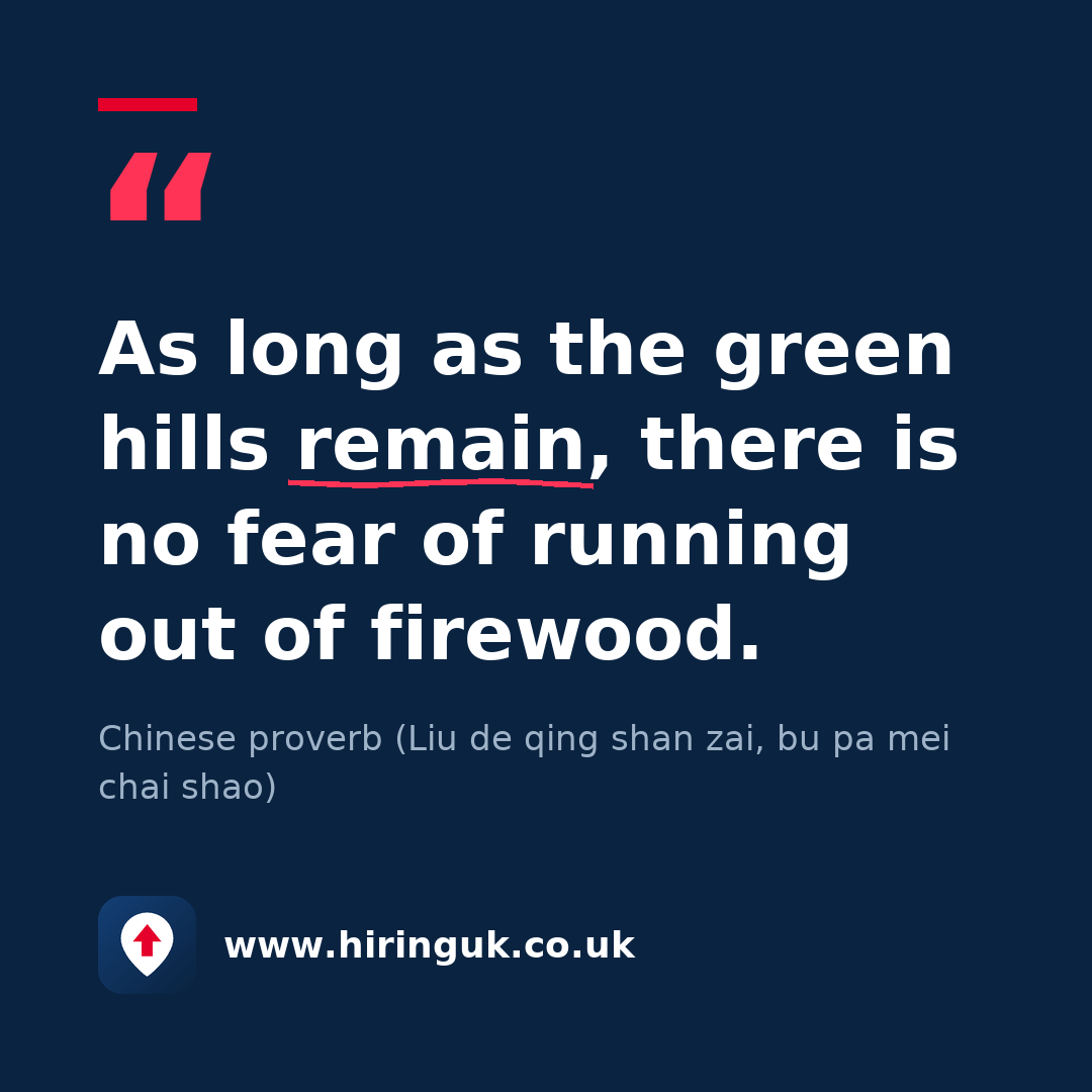 Quote card: As long as the green hills remain, there is no fear of running out of firewood.