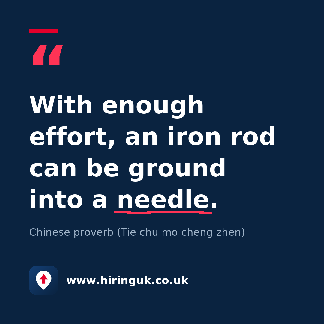 Quote card: With enough effort, an iron rod can be ground into a needle.