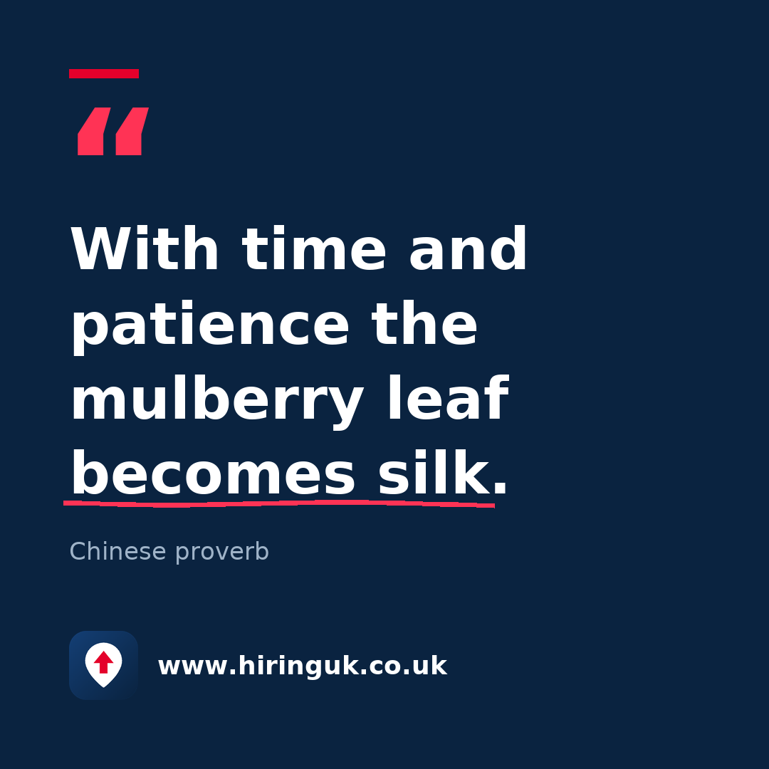 Quote card: With time and patience the mulberry leaf becomes silk.