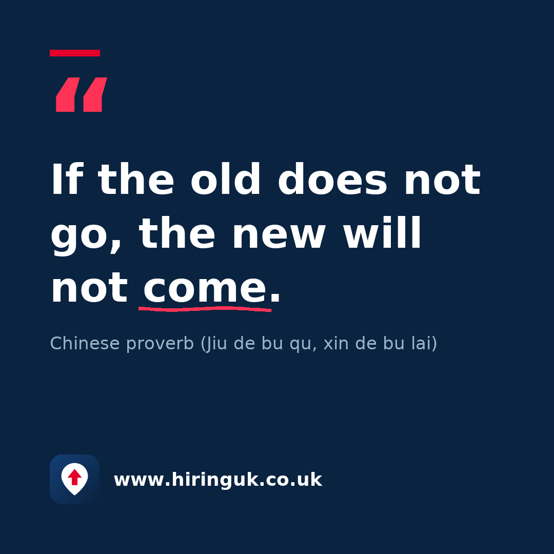 Quote card: If the old does not go, the new will not come.