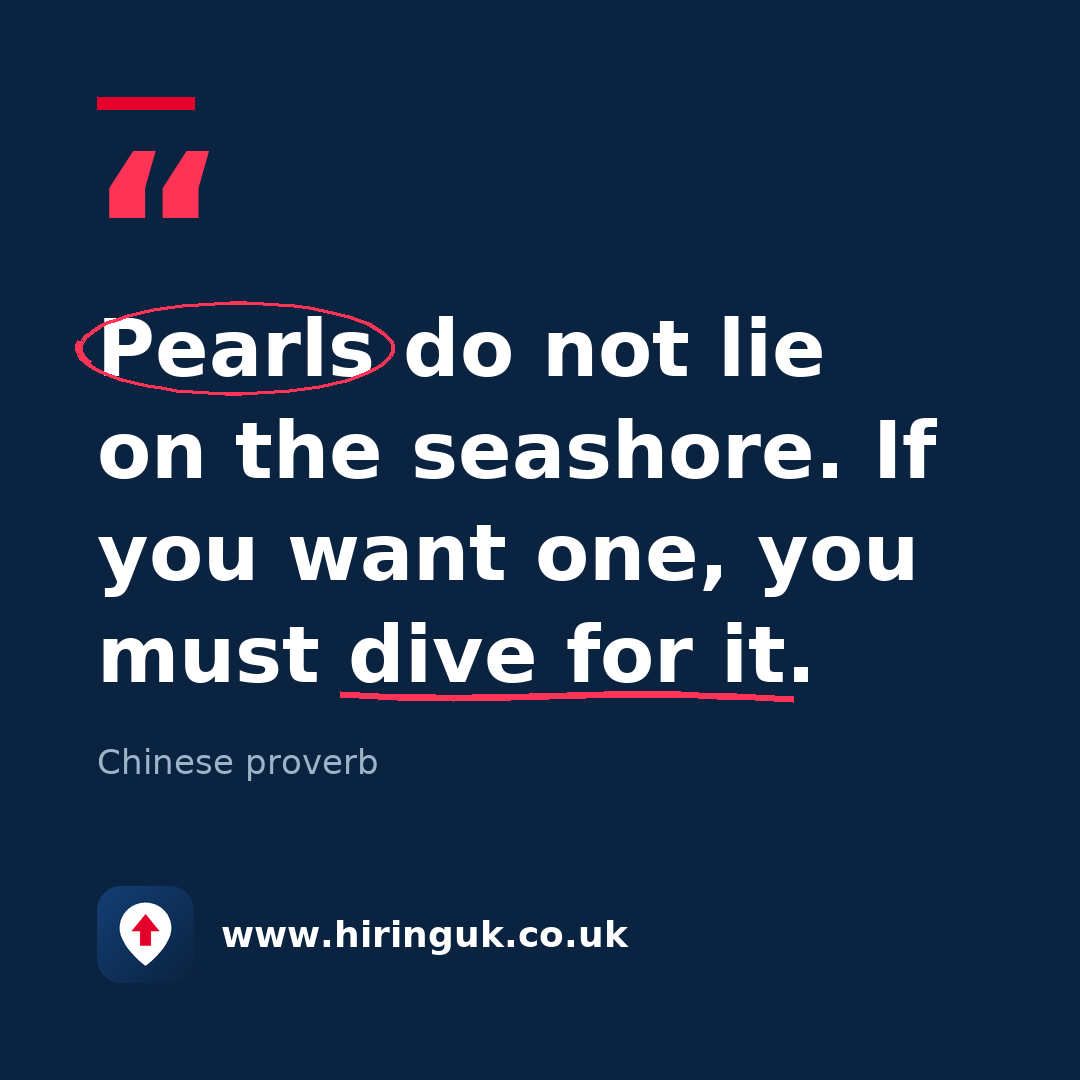 Quote card: Pearls do not lie on the seashore. If you want one, you must dive for it.