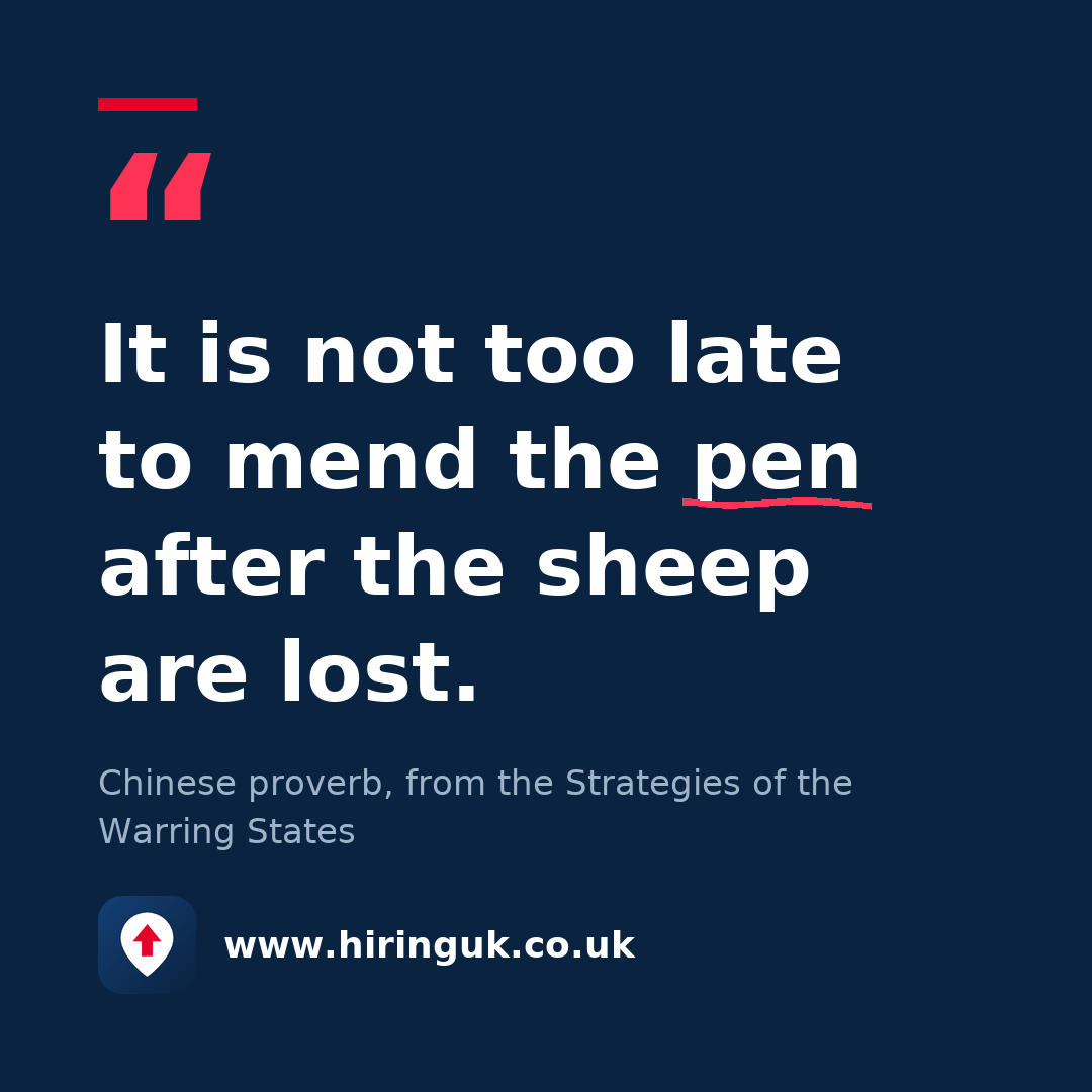 Quote card: It is not too late to mend the pen after the sheep are lost.