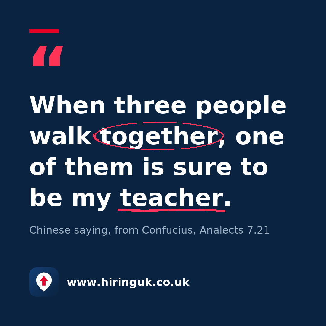 Quote card: When three people walk together, one of them is sure to be my teacher.