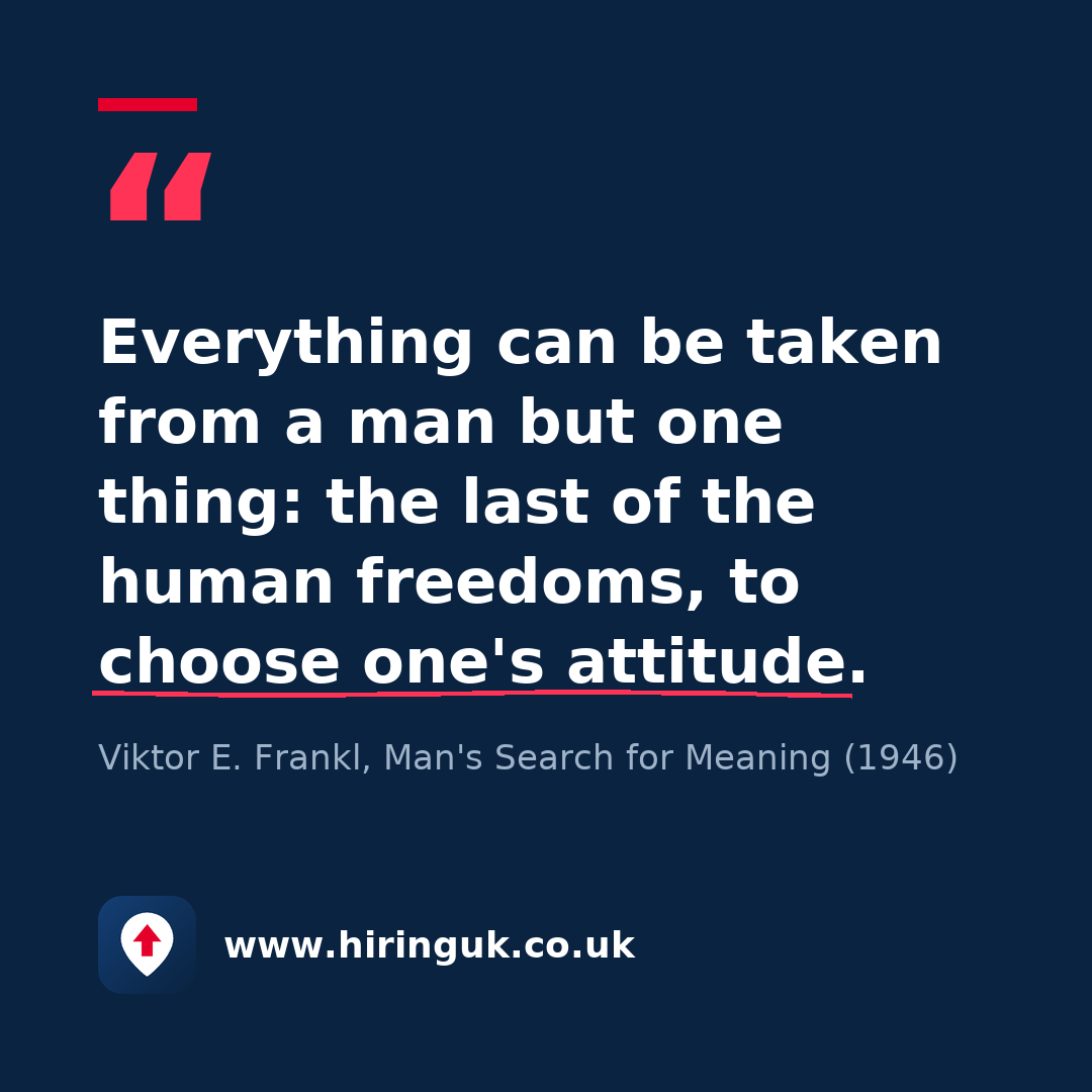 Quote card: Everything can be taken from a man but one thing: the last of the human freedoms, to choose one's attitude.