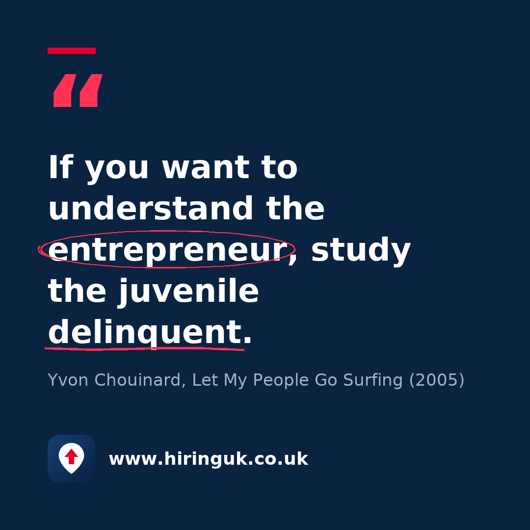 Quote card: If you want to understand the entrepreneur, study the juvenile delinquent.