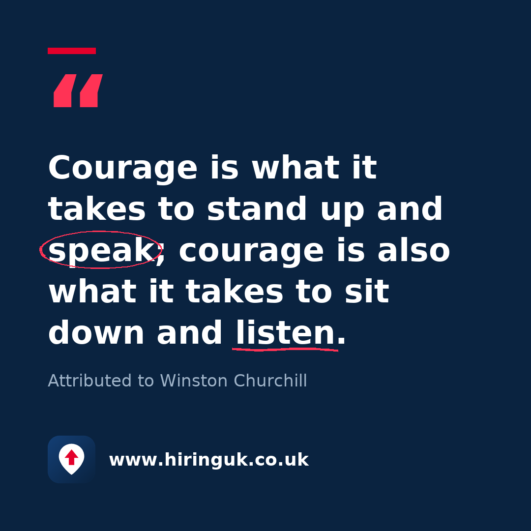 Quote card: Courage is what it takes to stand up and speak; courage is also what it takes to sit down and listen.