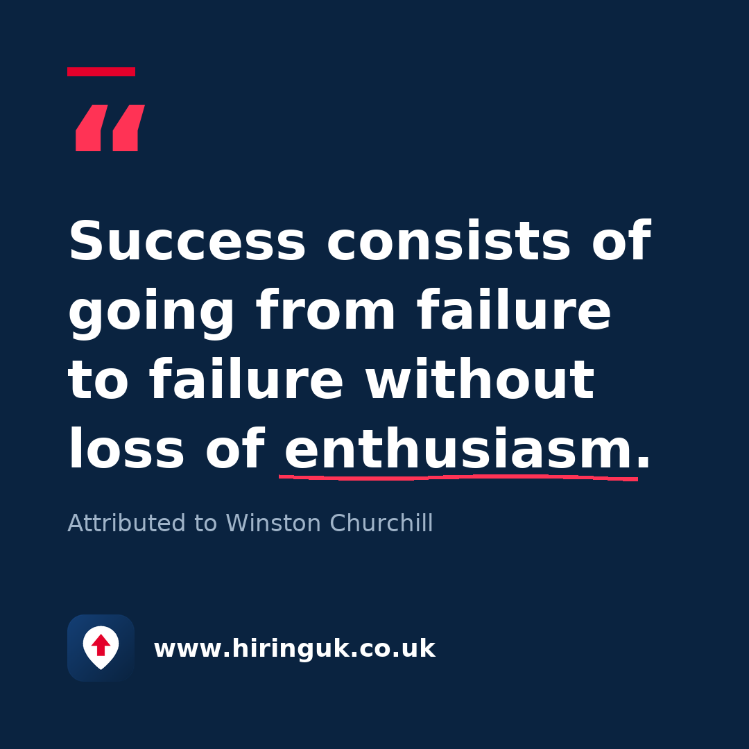Quote card: Success consists of going from failure to failure without loss of enthusiasm.