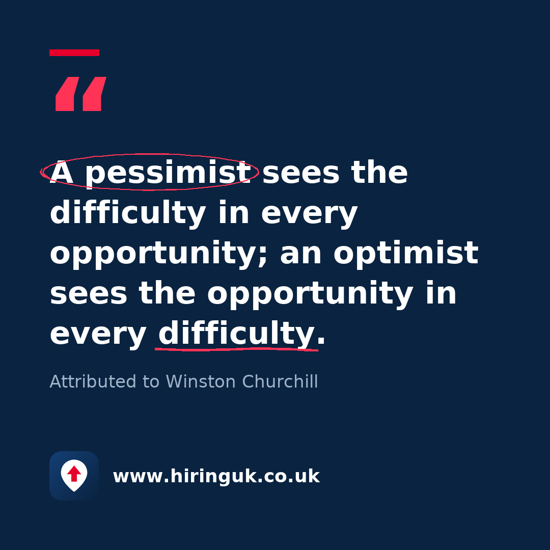 Quote card: A pessimist sees the difficulty in every opportunity; an optimist sees the opportunity in every difficulty.