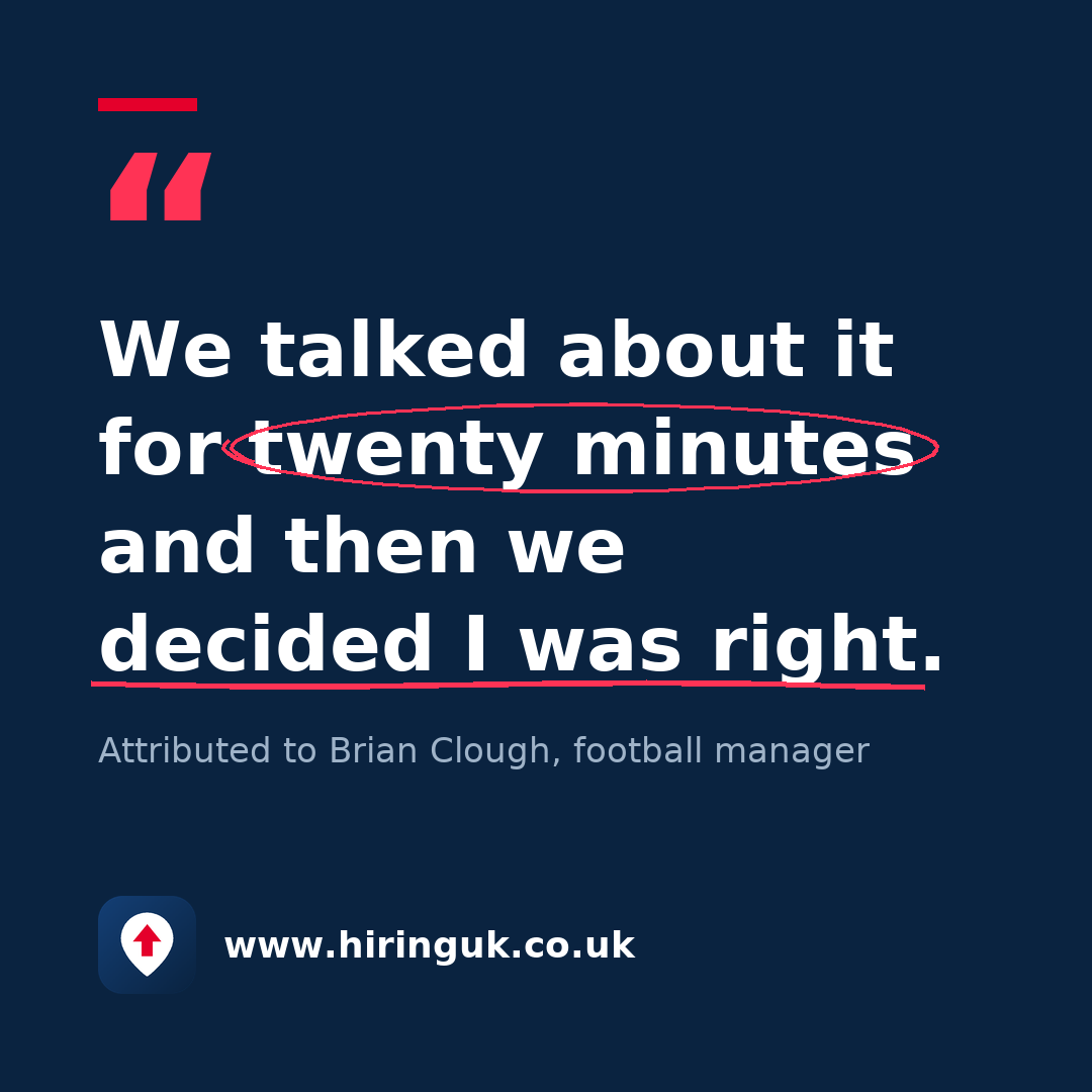 Quote card: We talked about it for twenty minutes and then we decided I was right.