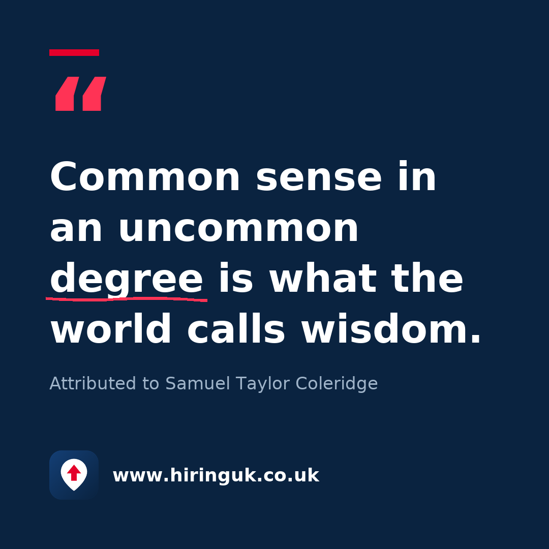 Quote card: Common sense in an uncommon degree is what the world calls wisdom.
