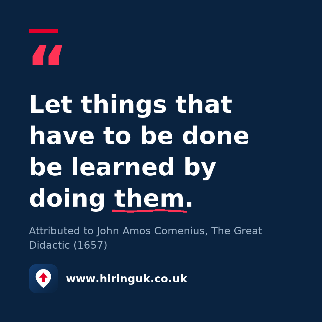 Quote card: Let things that have to be done be learned by doing them.