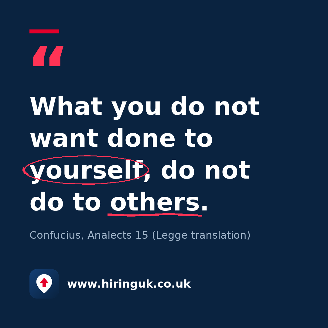 Quote card: What you do not want done to yourself, do not do to others.