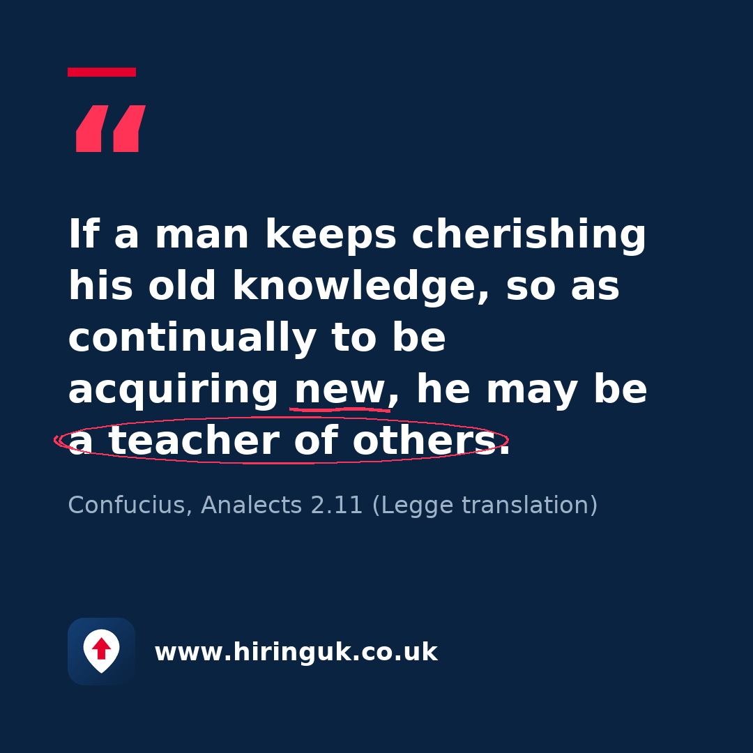 Quote card: If a man keeps cherishing his old knowledge, so as continually to be acquiring new, he may be a teacher of others.