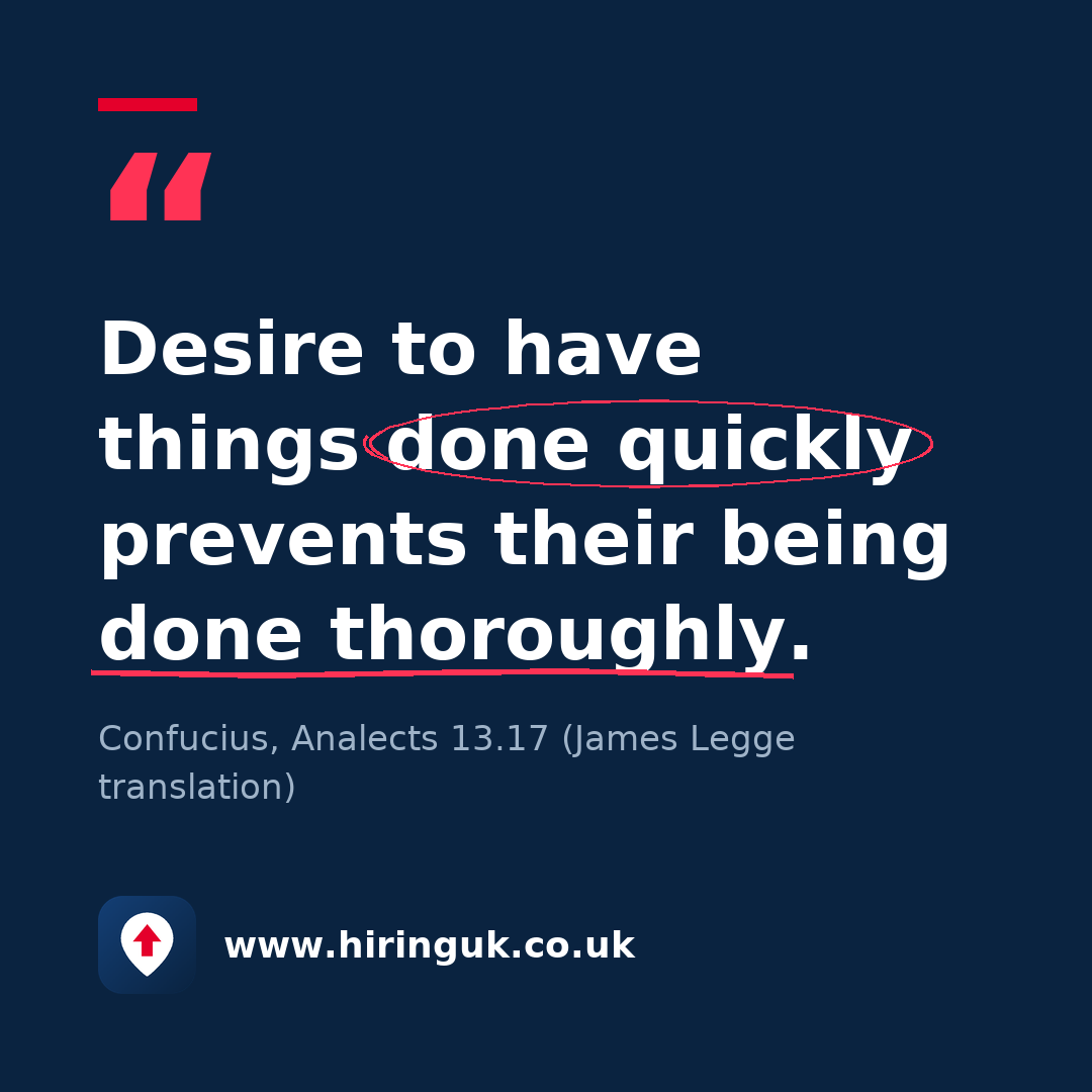 Quote card: Desire to have things done quickly prevents their being done thoroughly.