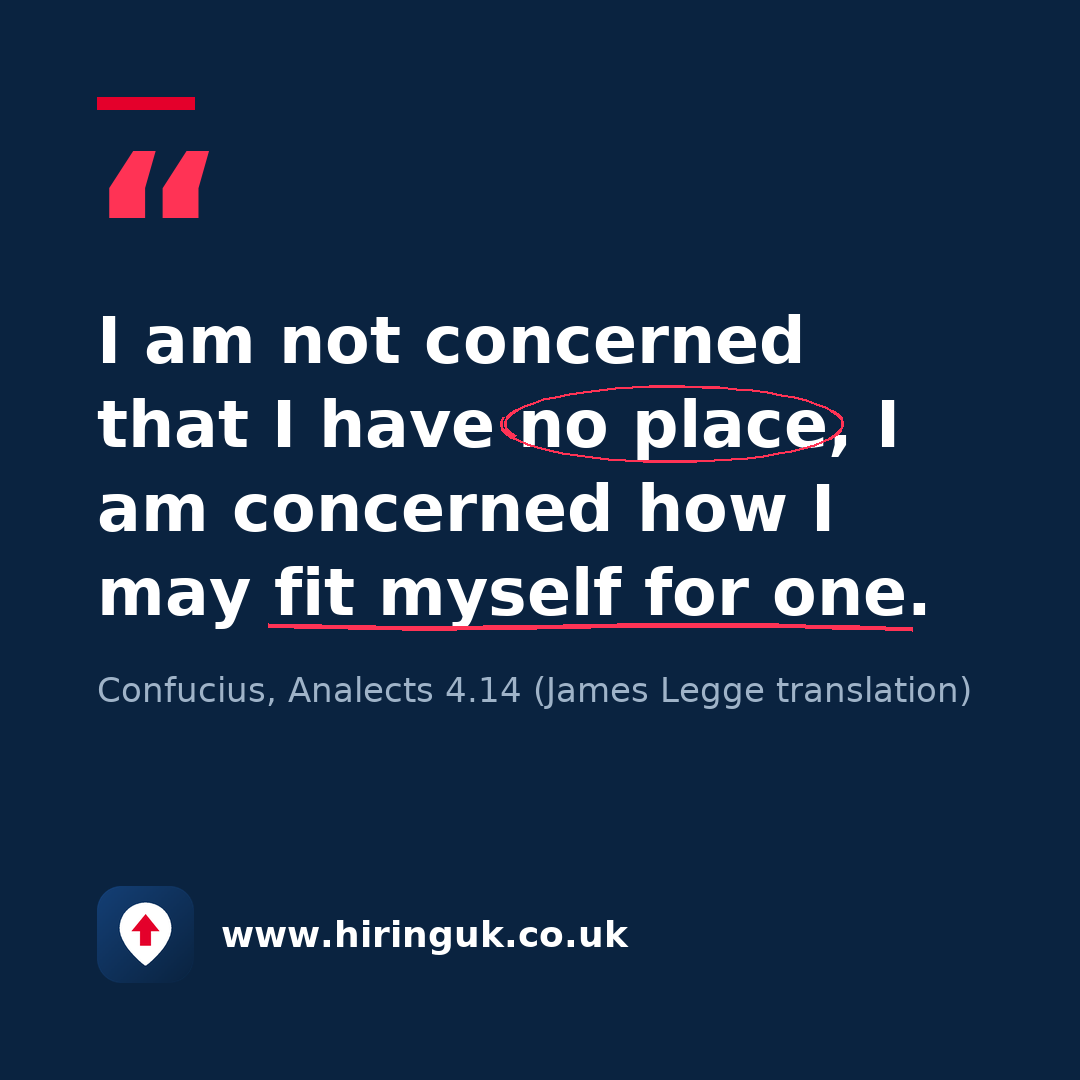 Quote card: I am not concerned that I have no place, I am concerned how I may fit myself for one.