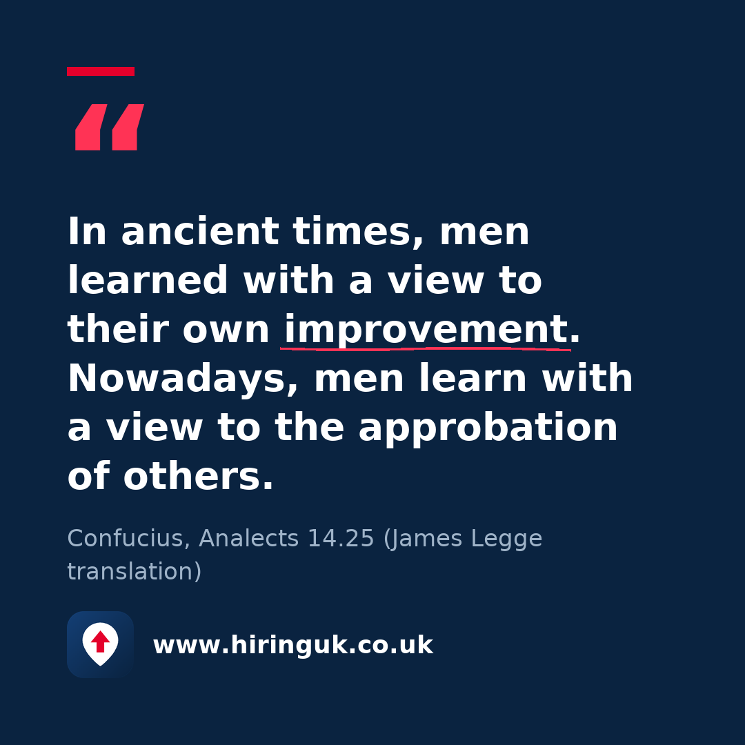 Quote card: In ancient times, men learned with a view to their own improvement. Nowadays, men learn with a view to the approbation of others.