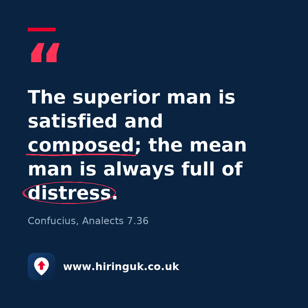 Quote card: The superior man is satisfied and composed; the mean man is always full of distress.