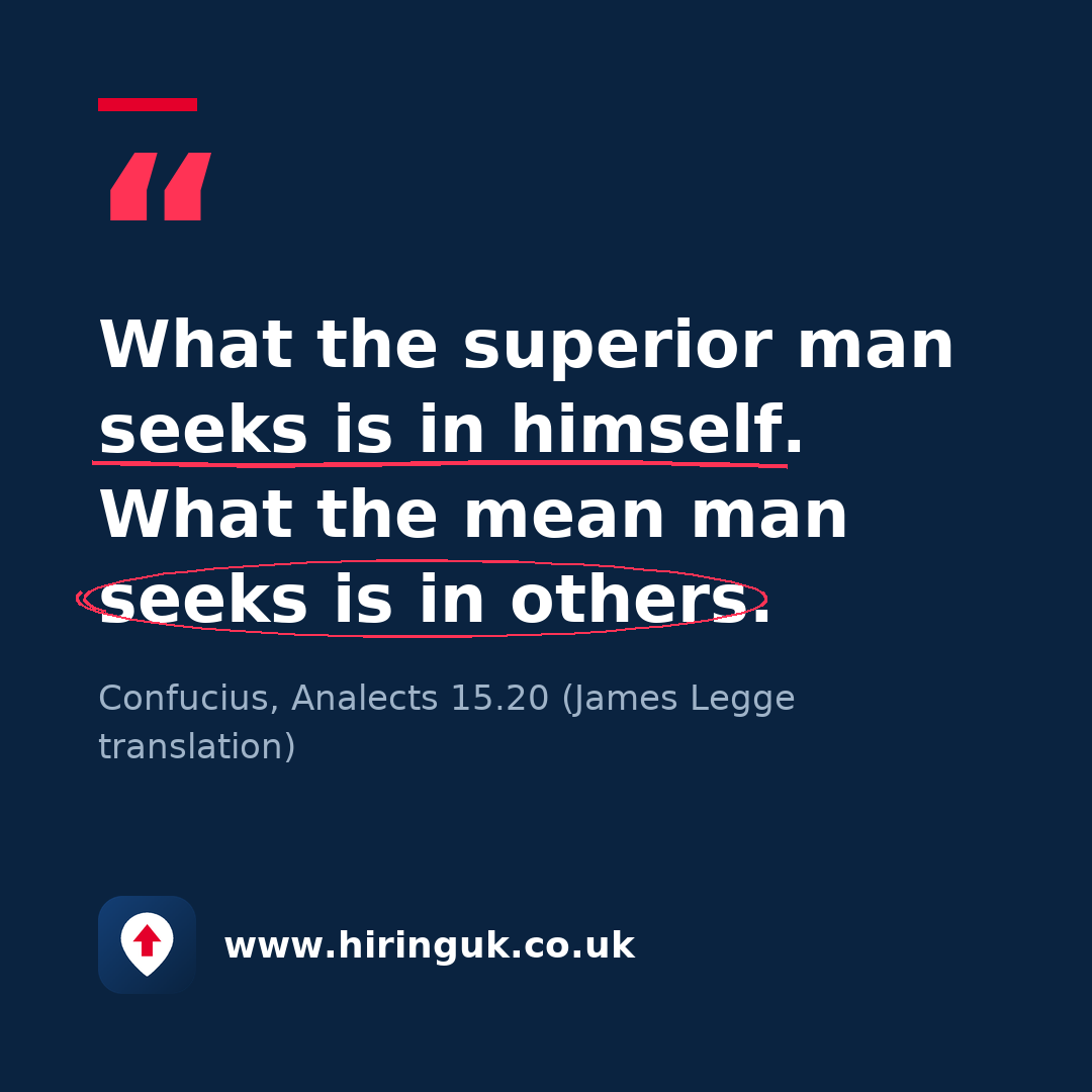 Quote card: What the superior man seeks is in himself. What the mean man seeks is in others.