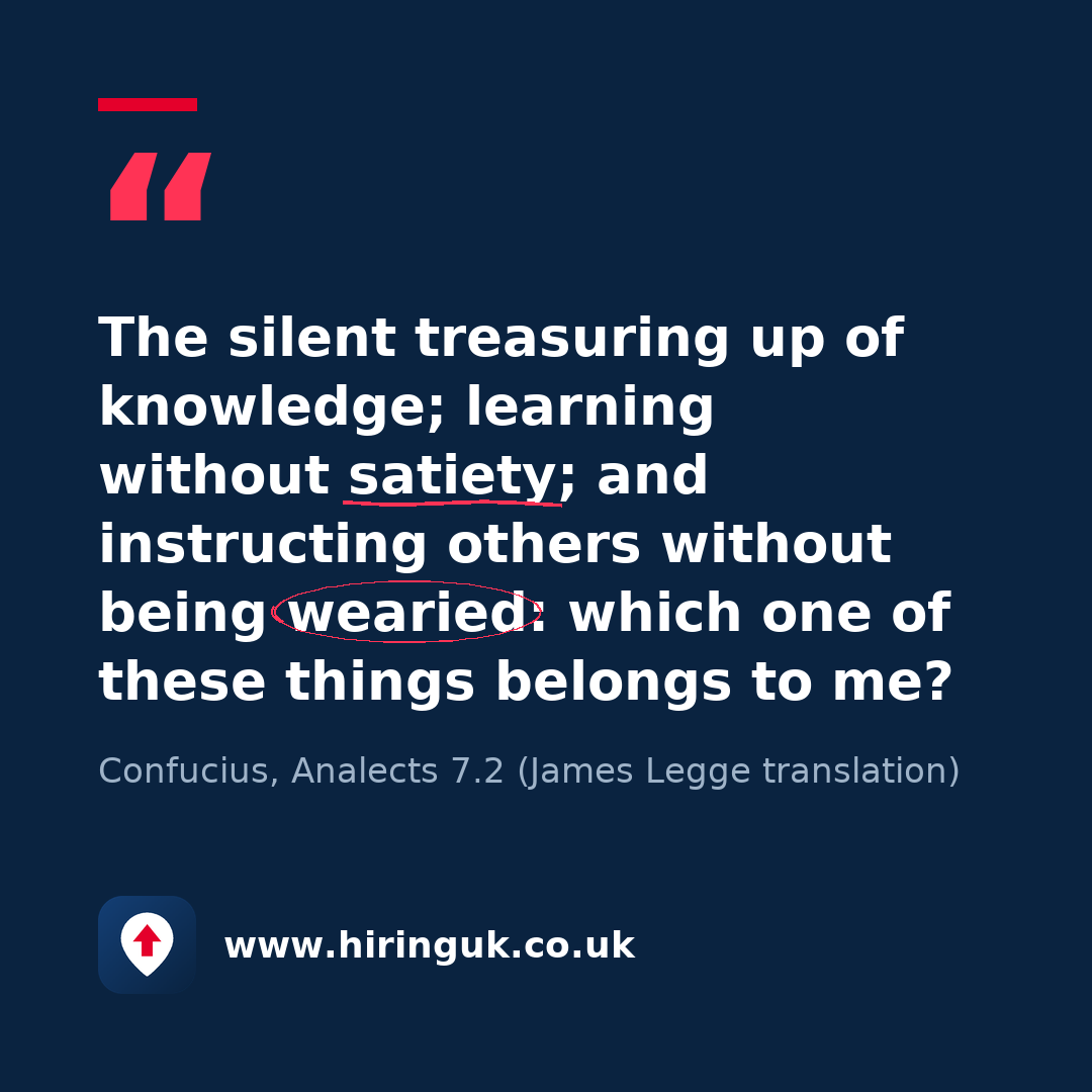 Quote card: The silent treasuring up of knowledge; learning without satiety; and instructing others without being wearied: which one of these things belongs to me?