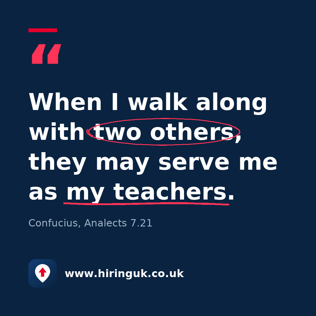 Quote card: When I walk along with two others, they may serve me as my teachers.