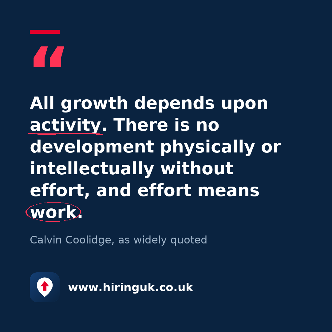 Quote card: All growth depends upon activity. There is no development physically or intellectually without effort, and effort means work.