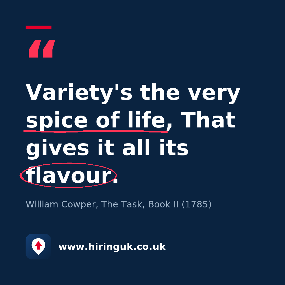 Quote card: Variety's the very spice of life, That gives it all its flavour.