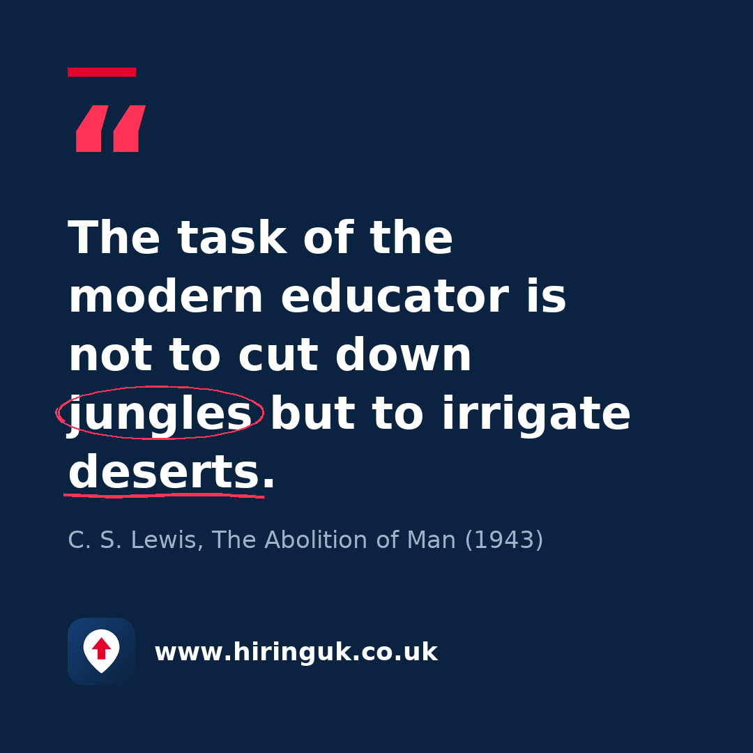 Quote card: The task of the modern educator is not to cut down jungles but to irrigate deserts.