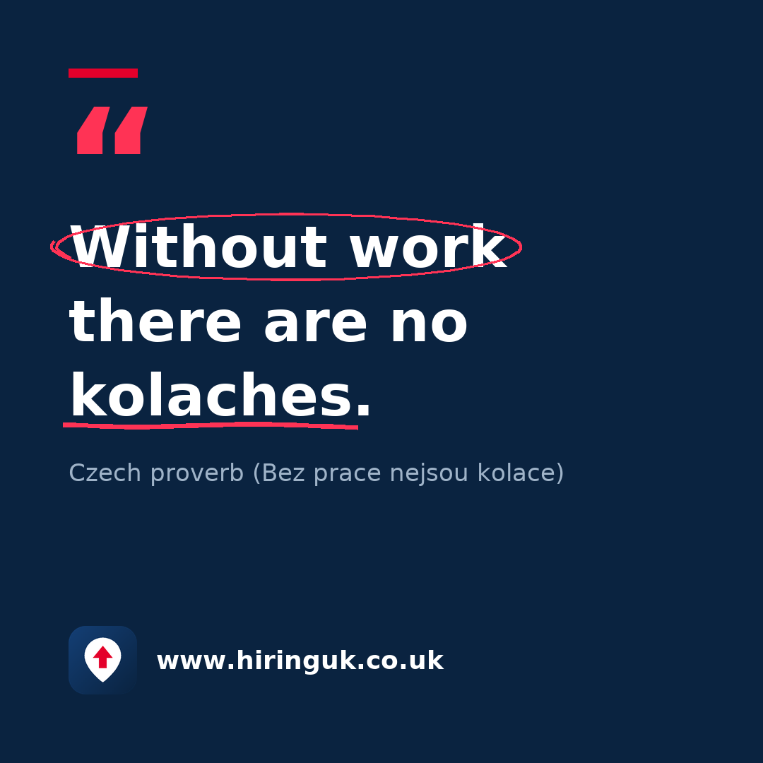 Quote card: Without work there are no kolaches.