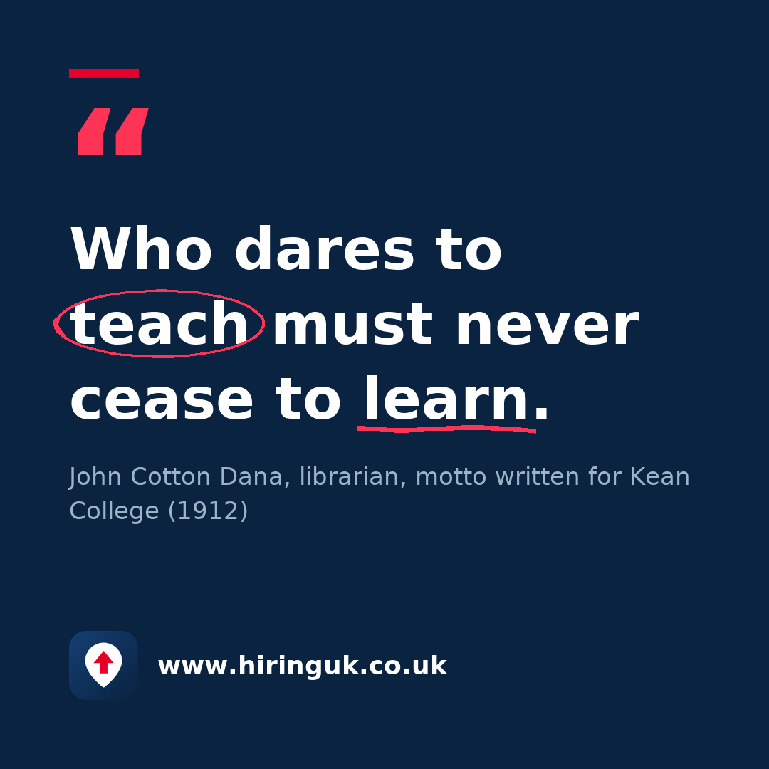 Quote card: Who dares to teach must never cease to learn.