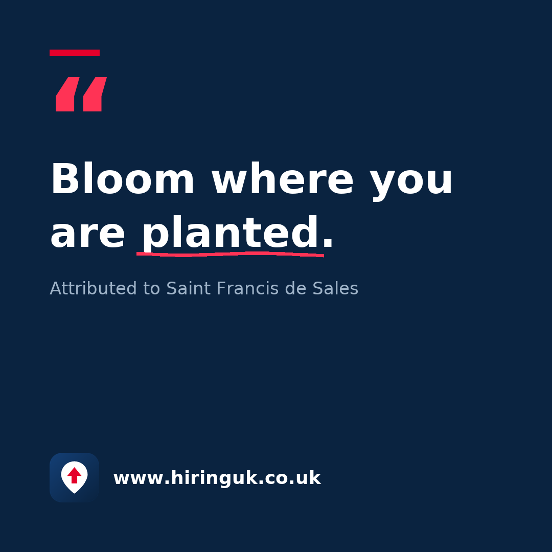 Quote card: Bloom where you are planted.