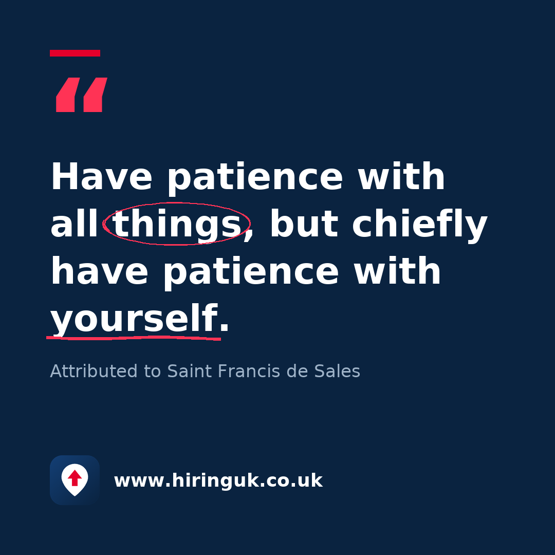 Quote card: Have patience with all things, but chiefly have patience with yourself.
