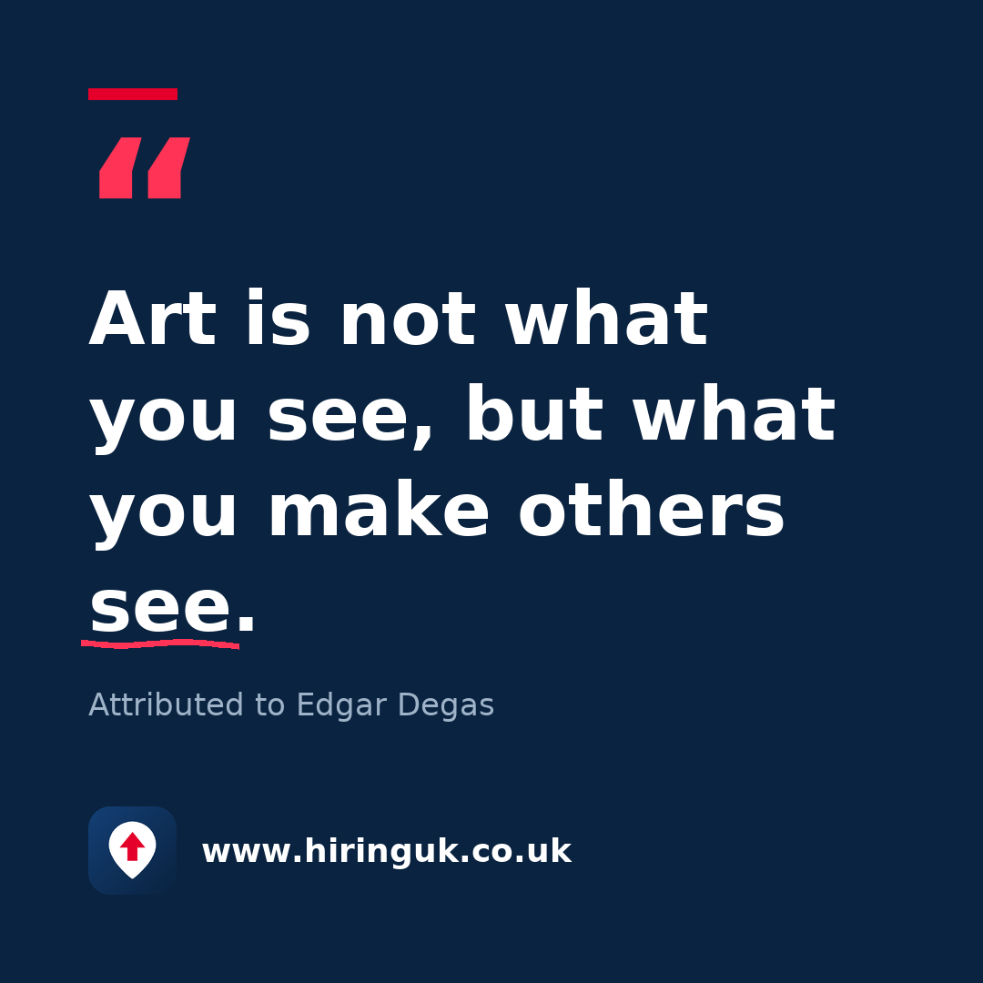 Quote card: Art is not what you see, but what you make others see.