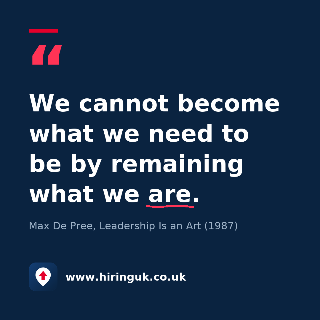 Quote card: We cannot become what we need to be by remaining what we are.