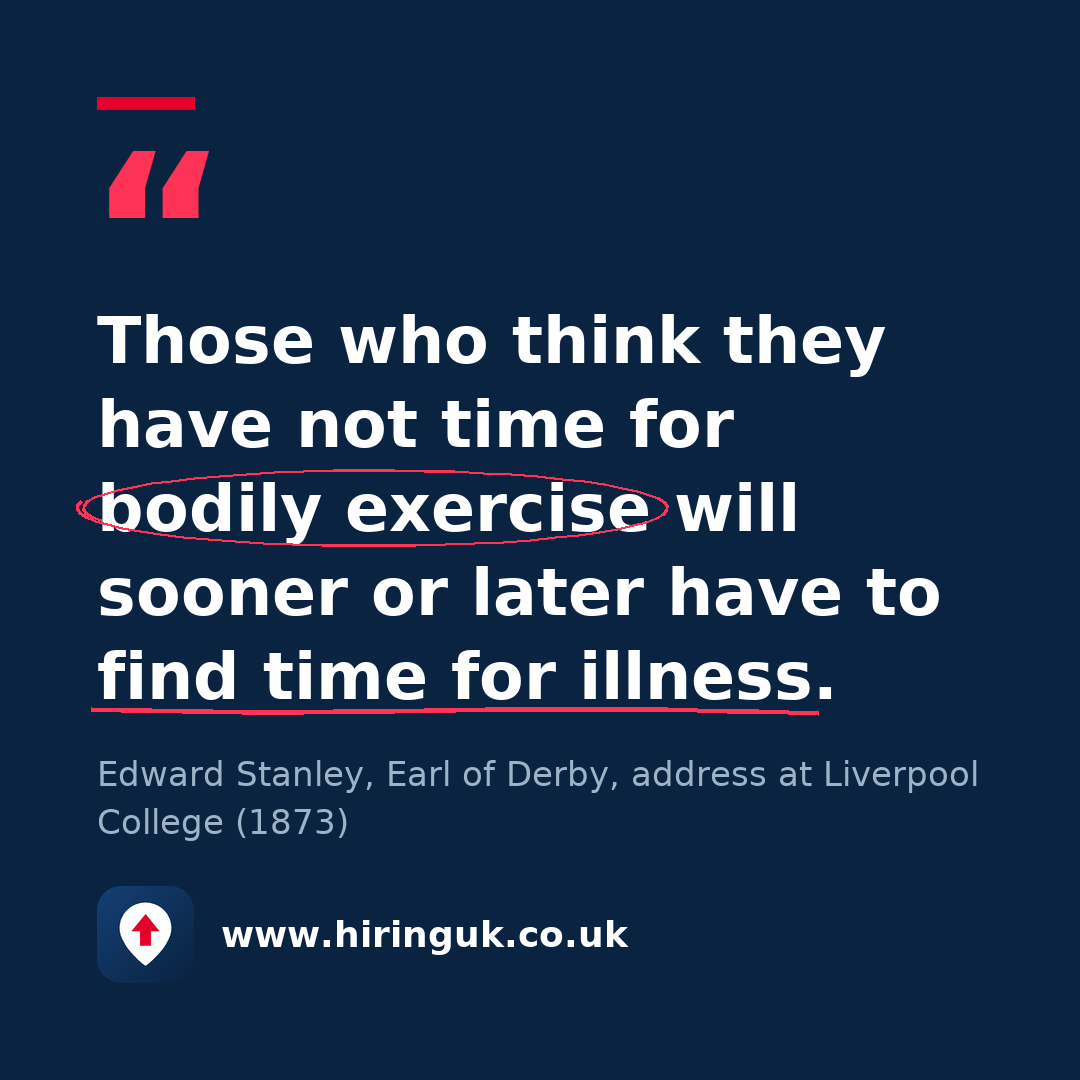 Quote card: Those who think they have not time for bodily exercise will sooner or later have to find time for illness.