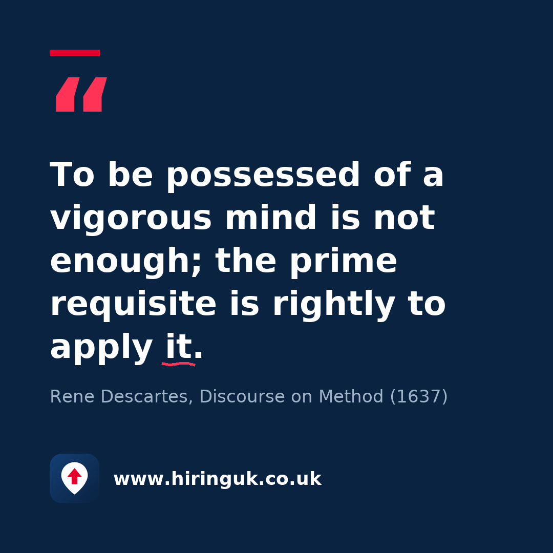 Quote card: To be possessed of a vigorous mind is not enough; the prime requisite is rightly to apply it.