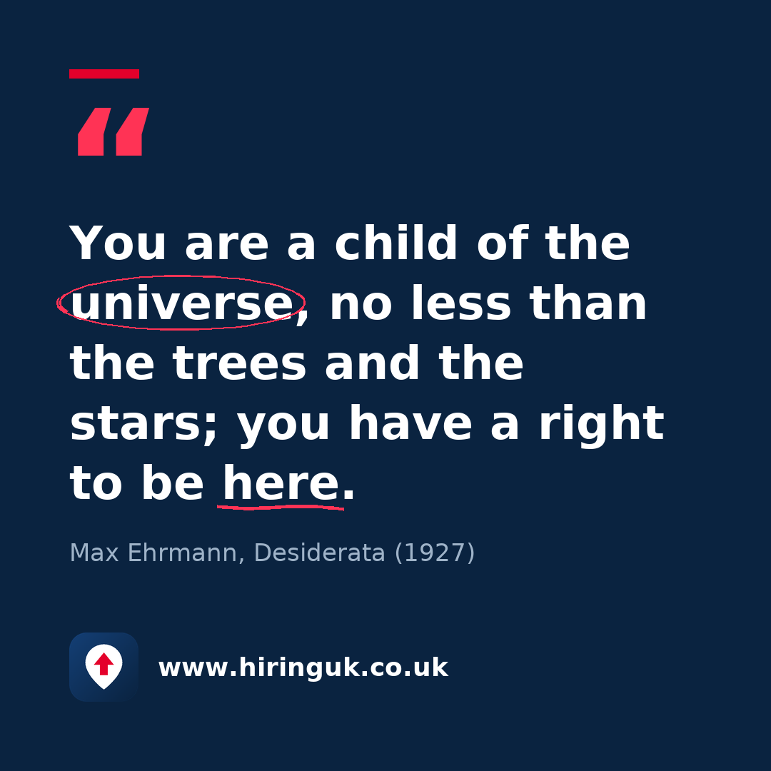 Quote card: You are a child of the universe, no less than the trees and the stars; you have a right to be here.